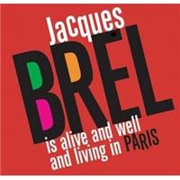 Jacques Brel is Alive and Well & Living in Paris