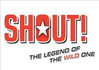 Shout: The Legend of the Wild One