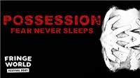 Possession: Fear Never Sleeps