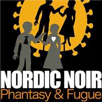 Nordic Noir - Phantasy and Fugue