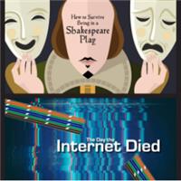 The Day the Internet Died & How to Survive Being in a Shakespeare Play
