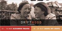 Driftwood  The Musical
