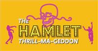 The Hamlet Thrill-ma-geddon