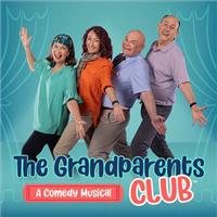THE GRANDPARENTS CLUB - A COMEDY MUSICAL