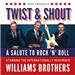 Twist & Shout - A Salute To Rock N Roll, Starring The Williams Brothers
